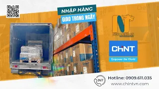 Cận Cảnh Quy Trình Nhận Hàng Thiết Bị Điện Chint tại Kho Ngô Long Ân