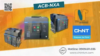 Máy Cắt Không Khí ACB CHiNT Đầy Đủ Mẫu Mã, Sẵn Sàng Giao Hàng